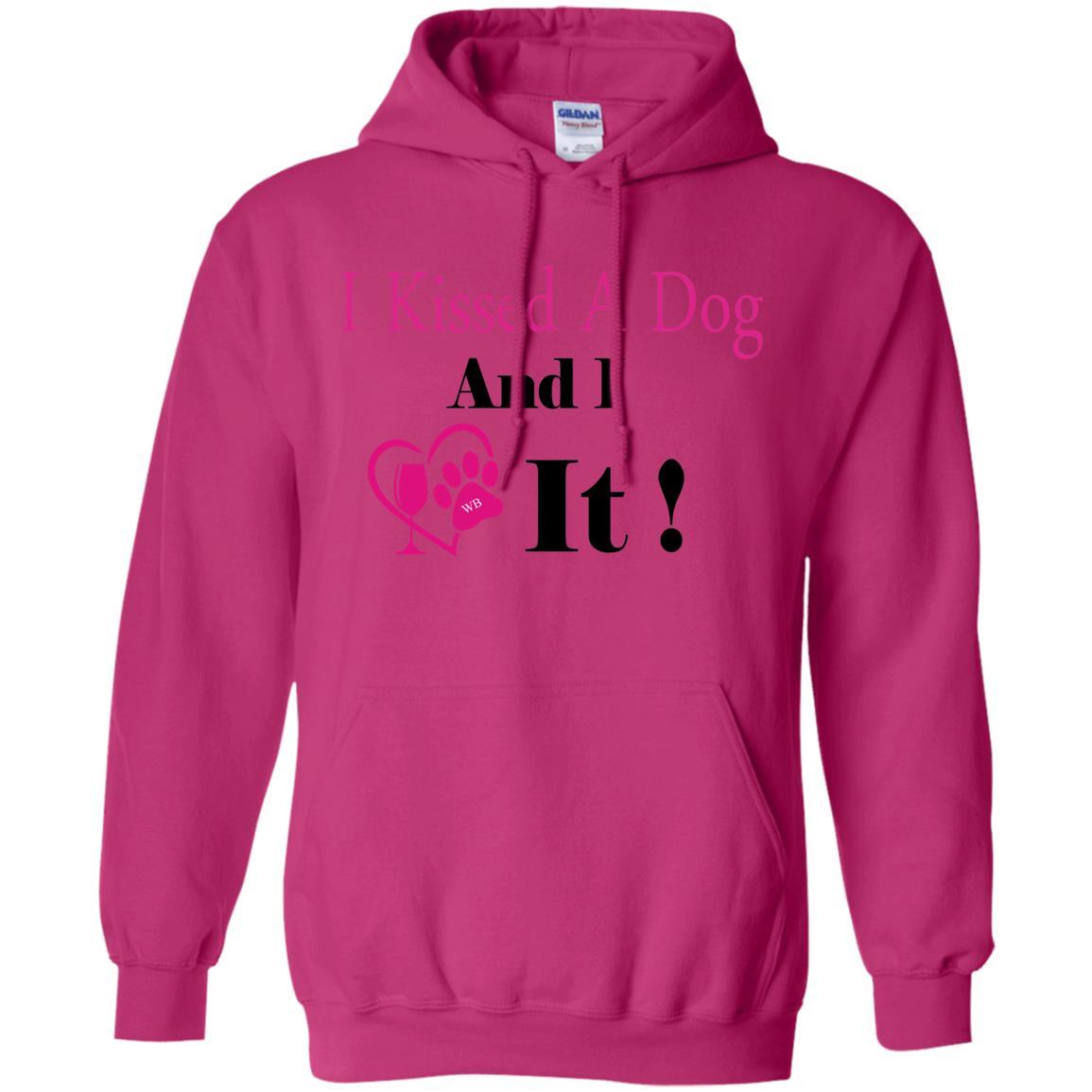 Sweatshirts Heliconia / S WineyBitches.co "I Kissed A Dog And I Loved It:" Pullover Unisex Hoodie 8 oz. WineyBitchesCo