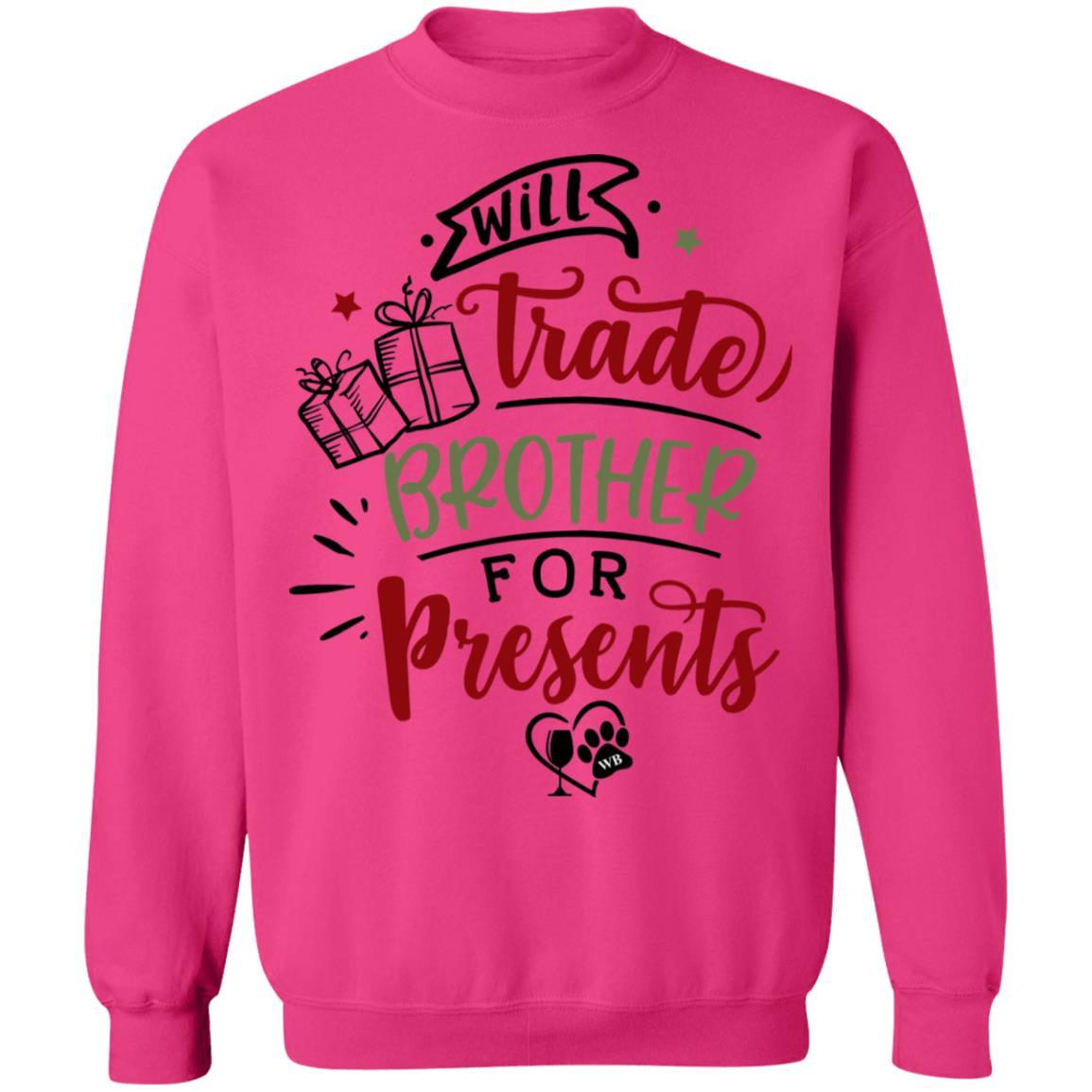 Sweatshirts Heliconia / S WineyBitches.Co Will Trade Brother For Presents" Crewneck Pullover Sweatshirt 8 oz. WineyBitchesCo