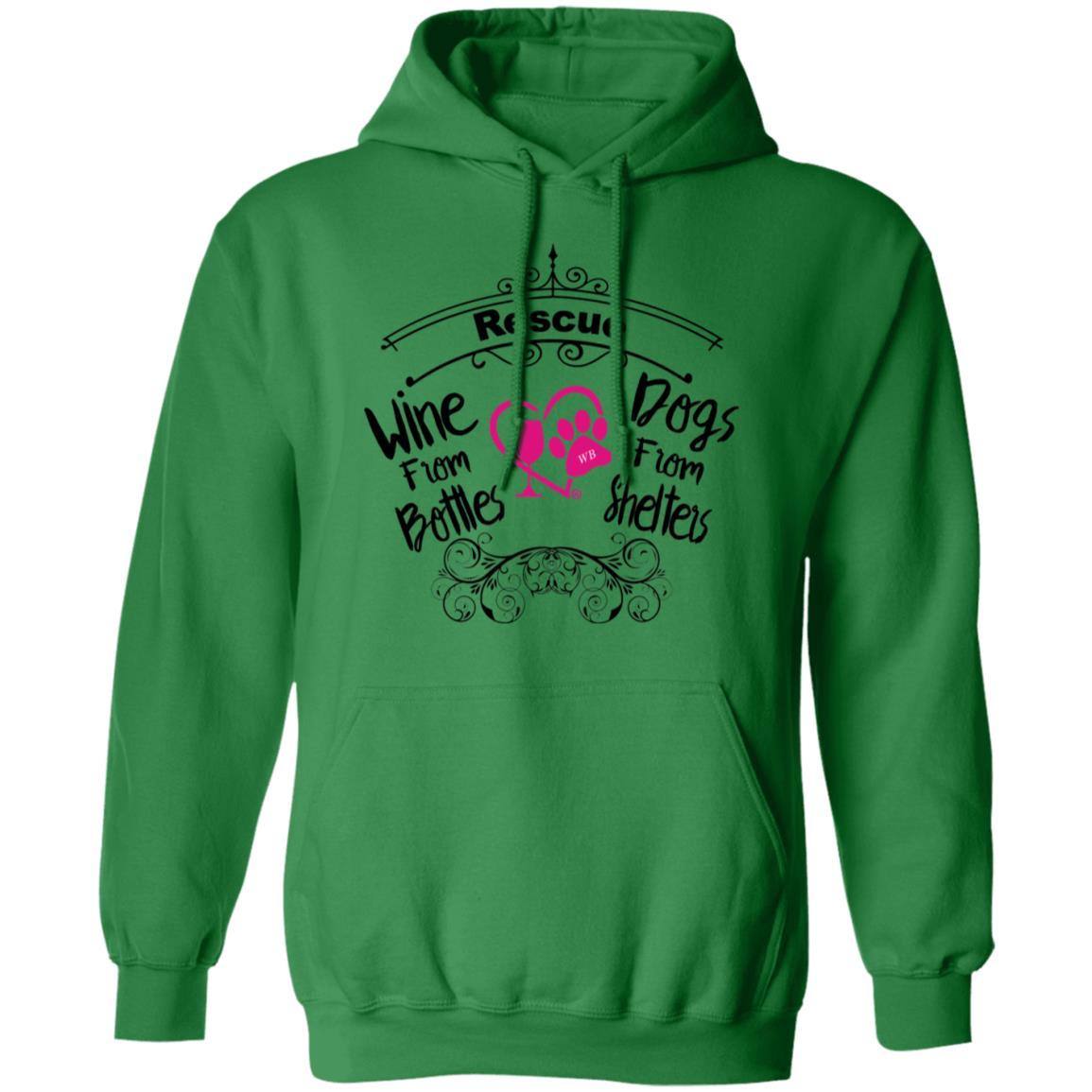 Sweatshirts Irish Green / S Winey Bitches Co "I Rescue Wine From Bottles & Dog From Shelters" Pullover Hoodie 8 oz. WineyBitchesCo