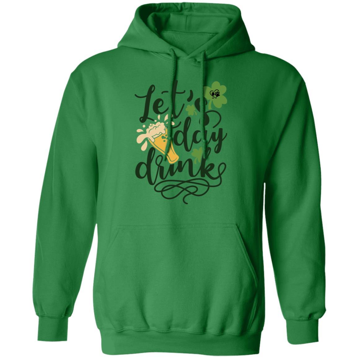 Sweatshirts Irish Green / S Winey Bitches Co "Let's Day Drink" Pullover Hoodie 8 oz. WineyBitchesCo