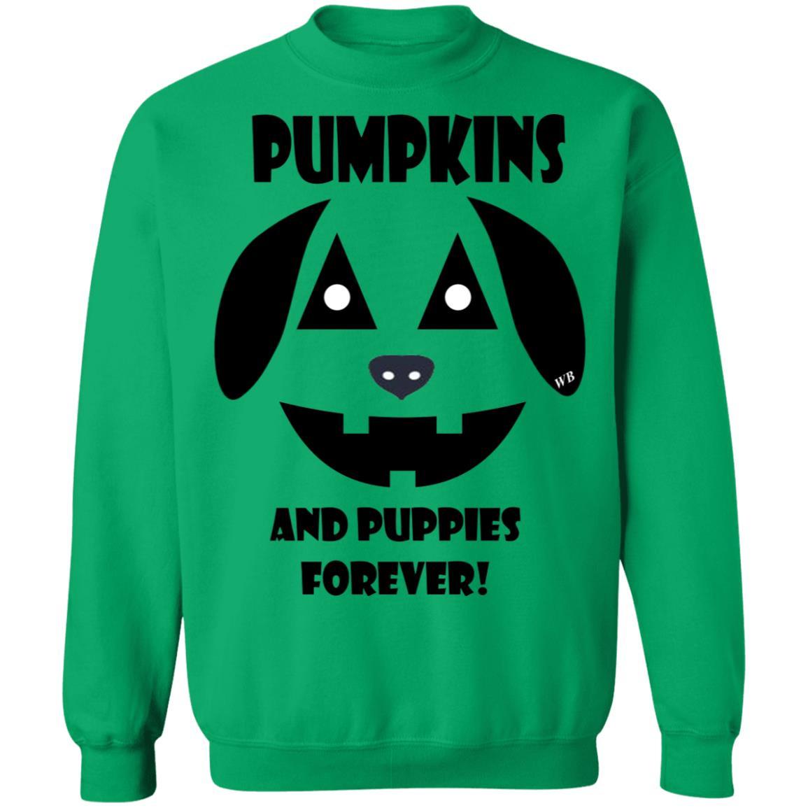 Sweatshirts Irish Green / S WineyBitches.Co "Pumpkins and Puppies Forever" Halloween Crewneck Pullover Sweatshirt 8 oz. WineyBitchesCo