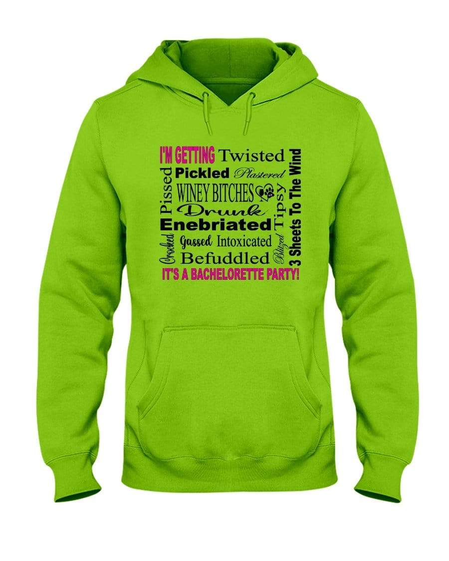 Sweatshirts Kiwi / S Winey Bitches Co "I'm Getting...It's A Bachlorette Party" 50/50 Hoodie WineyBitchesCo