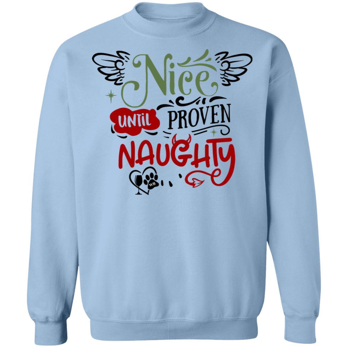 Sweatshirts Light Blue / S WineyBitches.Co "Nice Until Proven Naughty" Crewneck Pullover Sweatshirt 8 oz. WineyBitchesCo