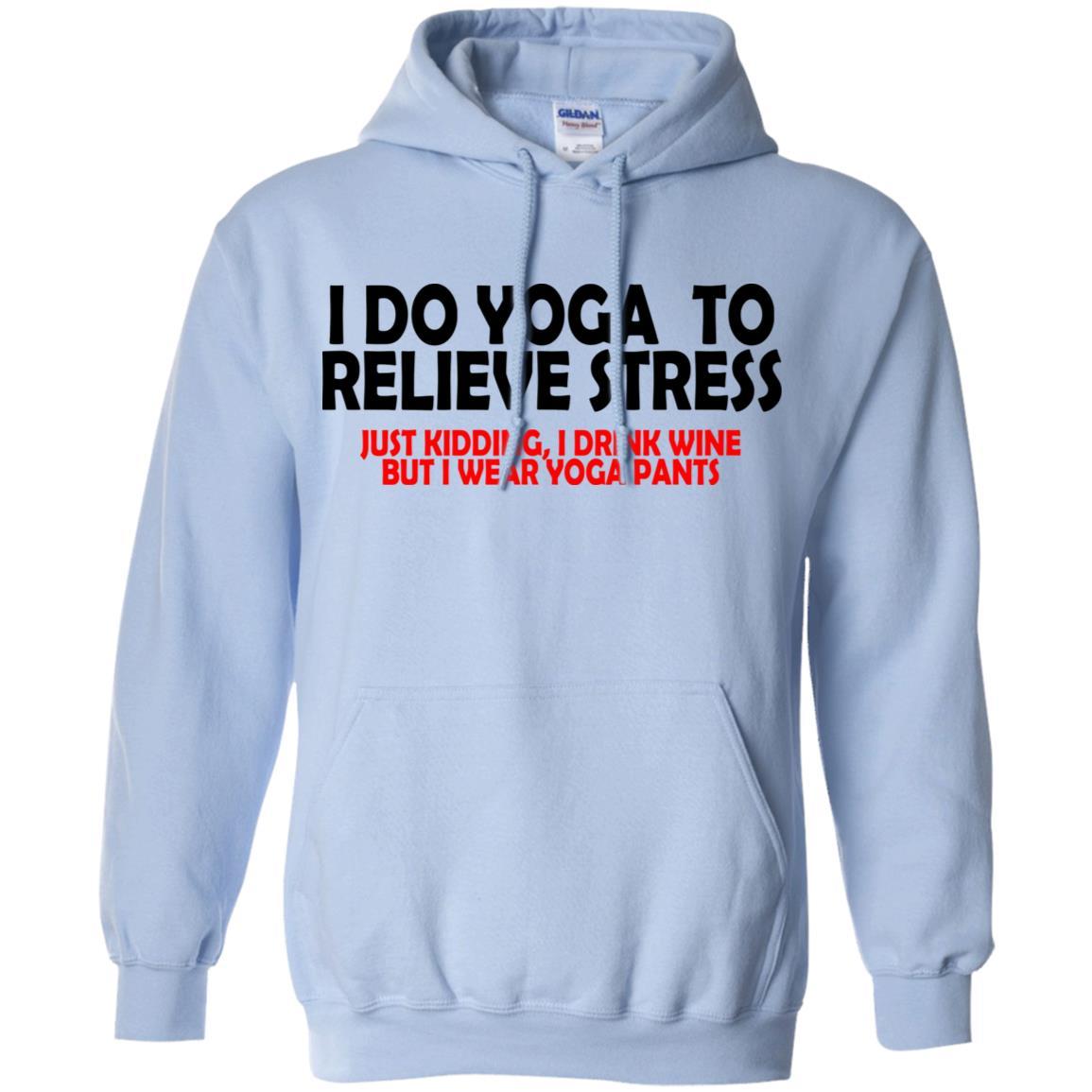 Sweatshirts Light Blue / S WineyBitches.Co Wine And Yoga Pants Pullover Hoodie 8 oz. WineyBitchesCo