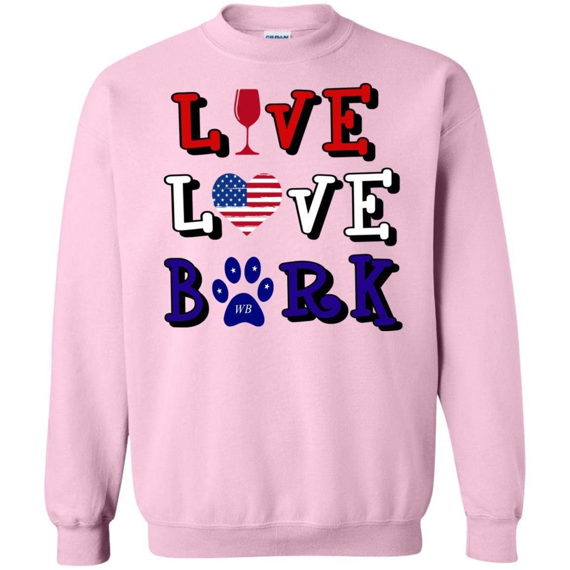 Sweatshirts Light Pink / S WineyBitches.Co "Live Love Bark" RWB Crewneck Pullover Sweatshirt 8 oz. WineyBitchesCo
