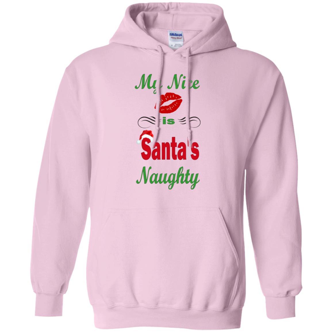 Sweatshirts Light Pink / S WineyBitches.co My Nice Is Santa's Naughty Pullover Hoodie 8 oz. WineyBitchesCo