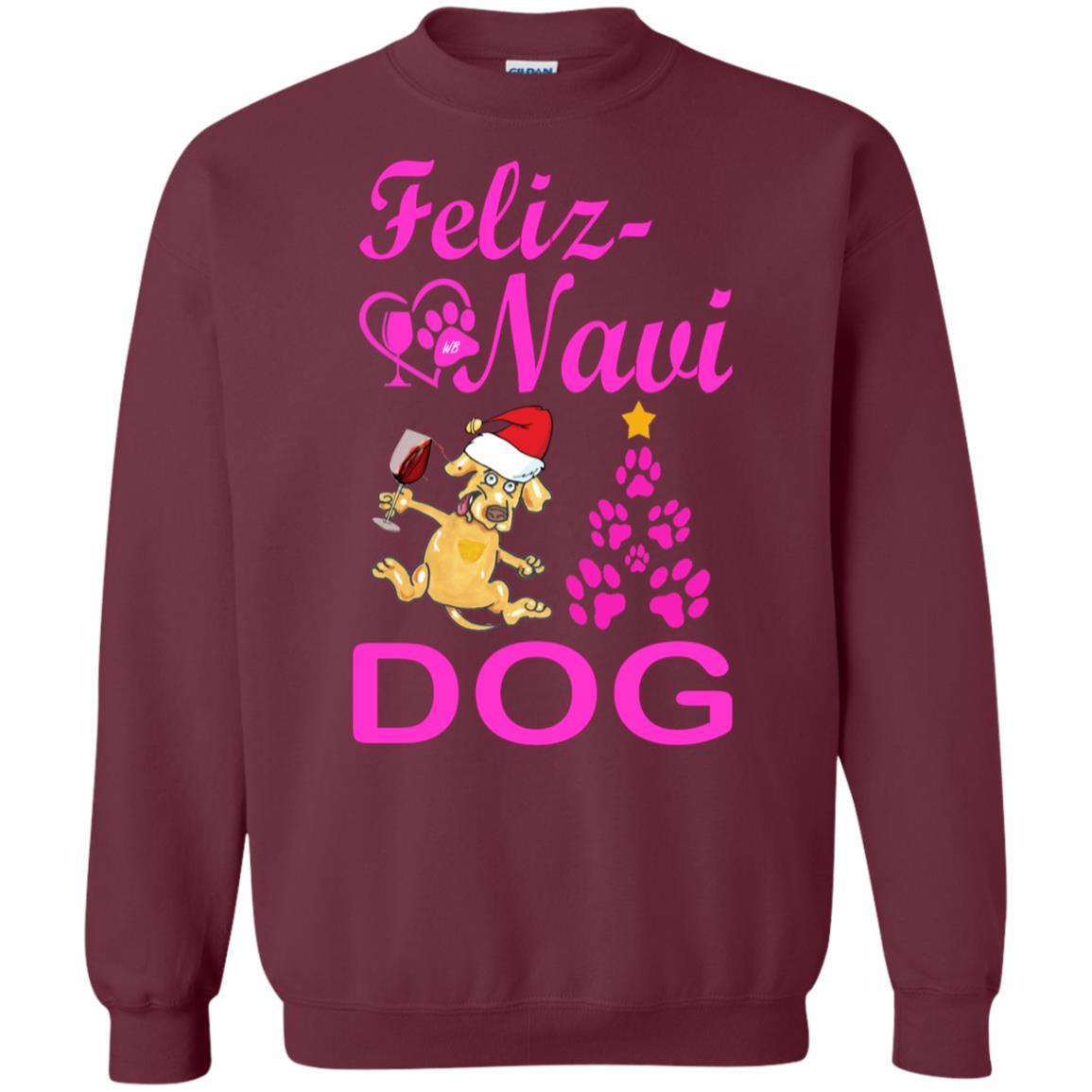 Sweatshirts Maroon / S WineyBitches.co Feliz Navi Dog Crewneck Pullover Sweatshirt 8 oz.-pink WineyBitchesCo