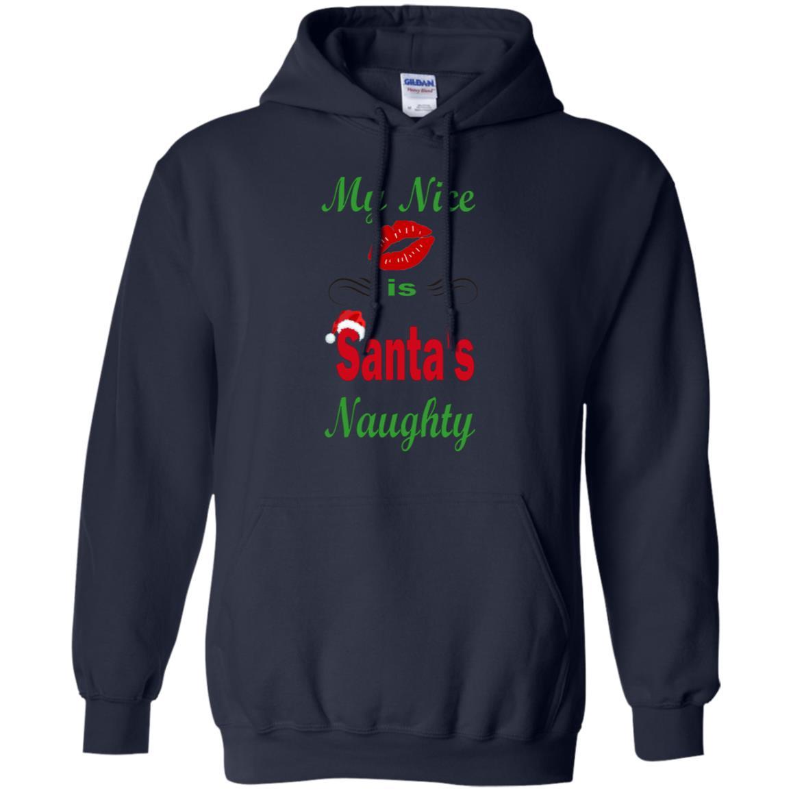 Sweatshirts Navy / S WineyBitches.co My Nice Is Santa's Naughty Pullover Hoodie 8 oz. WineyBitchesCo