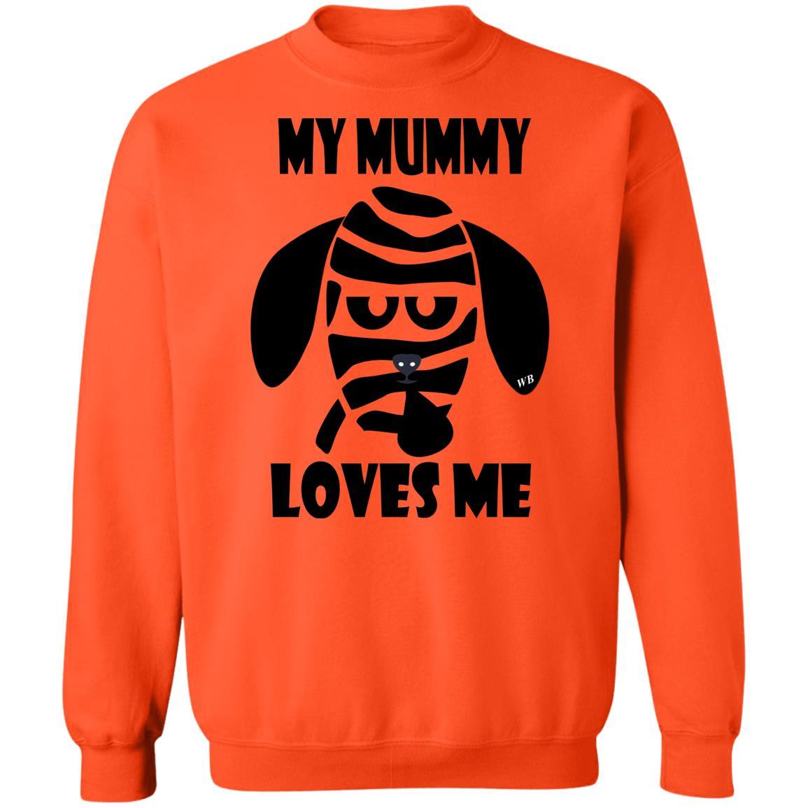 Sweatshirts Orange / S WineyBitches.Co "My Mummy Loves Me" Halloween Crewneck Pullover Sweatshirt 8 oz. WineyBitchesCo