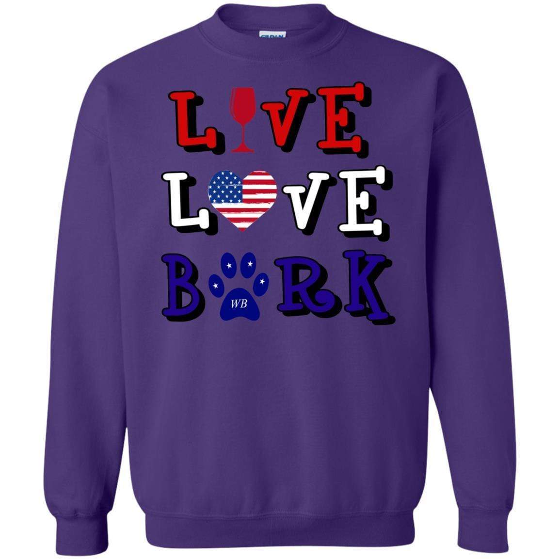 Sweatshirts Purple / S WineyBitches.Co "Live Love Bark" RWB Crewneck Pullover Sweatshirt 8 oz. WineyBitchesCo