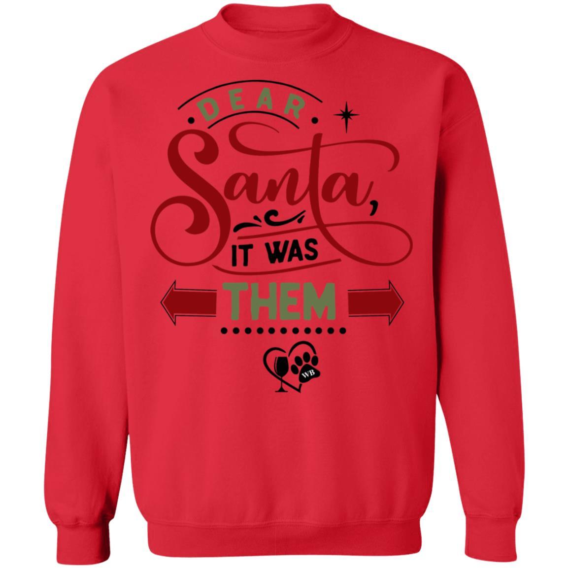 Sweatshirts Red / S WineyBitches.Co "Dear Santa It Was Them" Crewneck Pullover Sweatshirt 8 oz. WineyBitchesCo