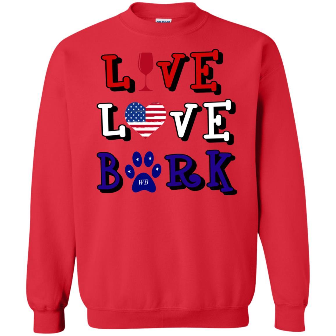 Sweatshirts Red / S WineyBitches.Co "Live Love Bark" RWB Crewneck Pullover Sweatshirt 8 oz. WineyBitchesCo