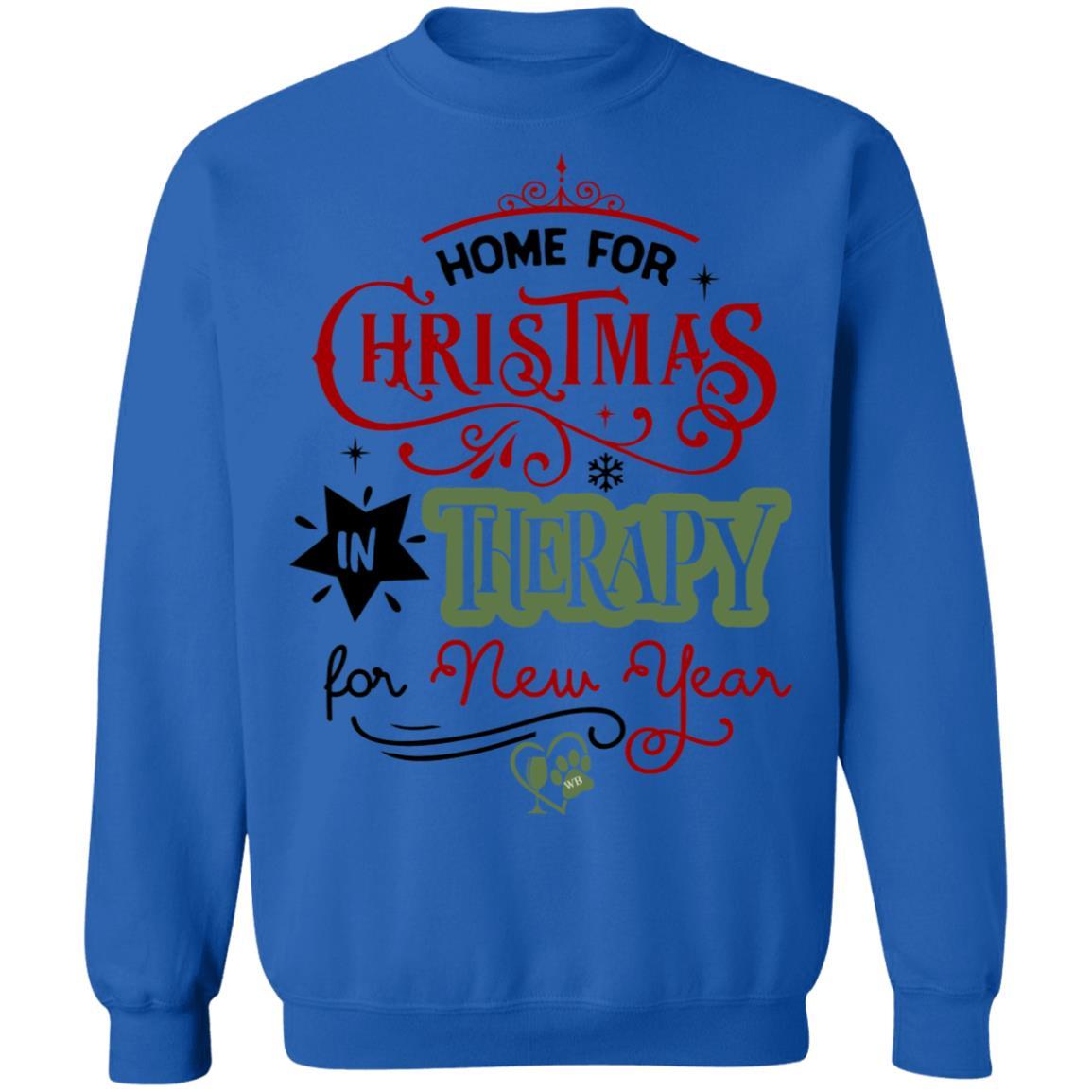 Sweatshirts Royal / S WineyBitches.Co "Home For Christmas, In Therapy For New Years" Crewneck Pullover Sweatshirt 8 oz. WineyBitchesCo