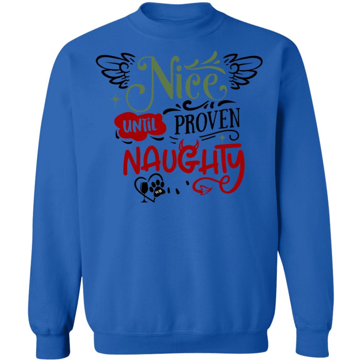 Sweatshirts Royal / S WineyBitches.Co "Nice Until Proven Naughty" Crewneck Pullover Sweatshirt 8 oz. WineyBitchesCo