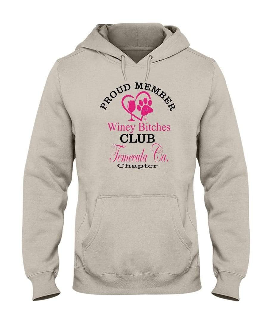 Sweatshirts Sandstone / S Winey Bitches Club-Proud Member- Temecula Ca Chapter 50/50 Hoodie WineyBitchesCo