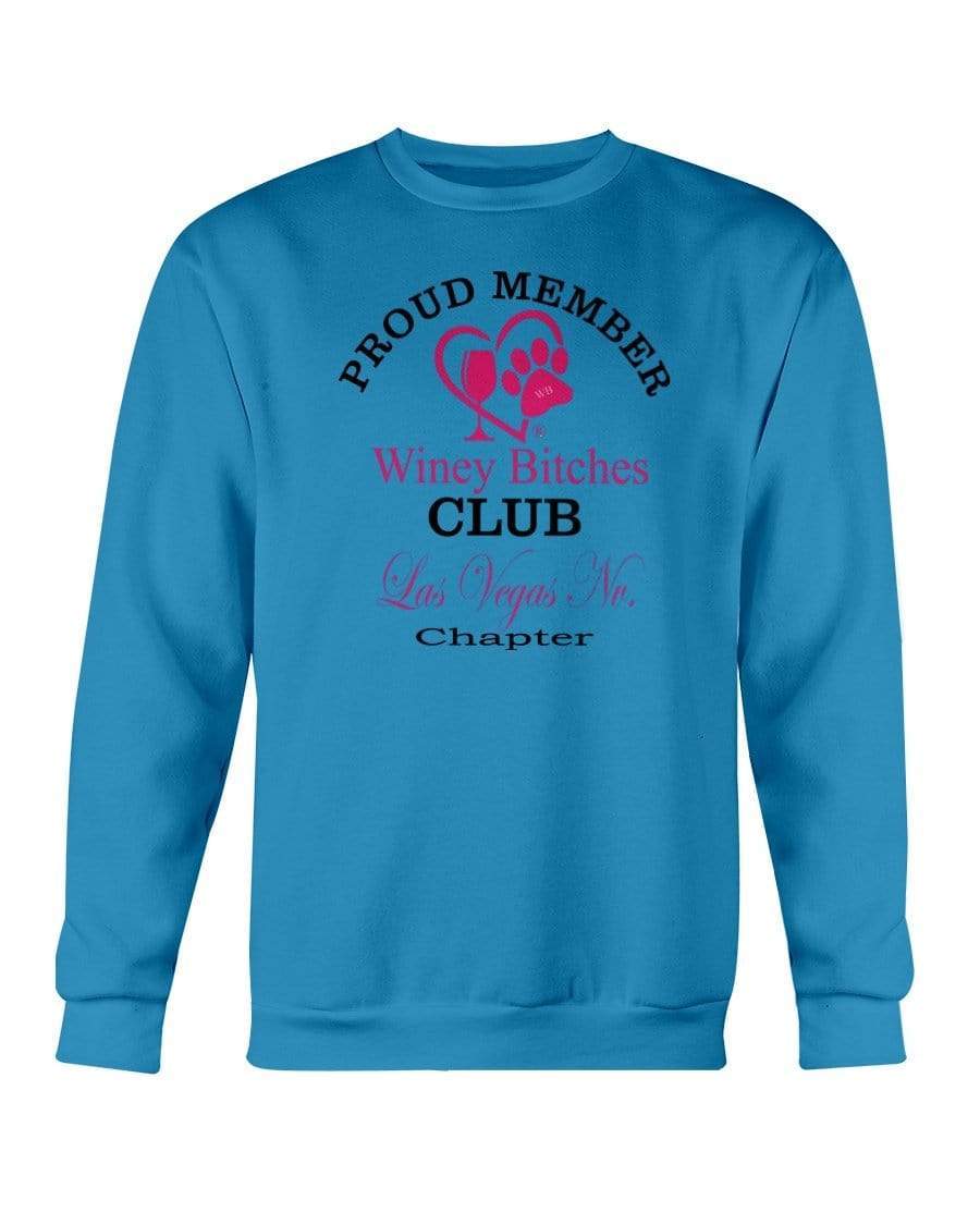 Sweatshirts Sapphire / S Winey Bitches Club-Proud Member-Las Vegas Nv Chapter Sweatshirt - Crew WineyBitchesCo