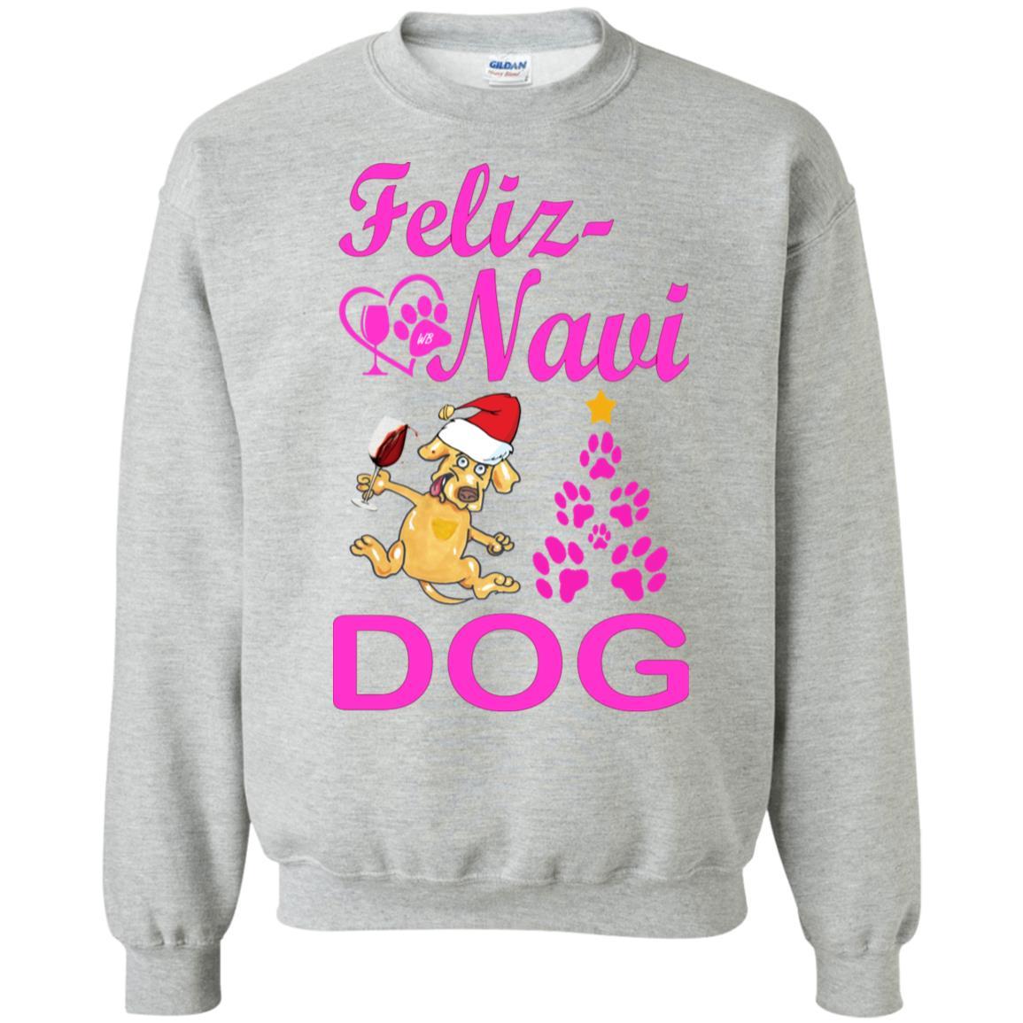 Sweatshirts Sport Grey / S WineyBitches.co Feliz Navi Dog Crewneck Pullover Sweatshirt 8 oz.-pink WineyBitchesCo