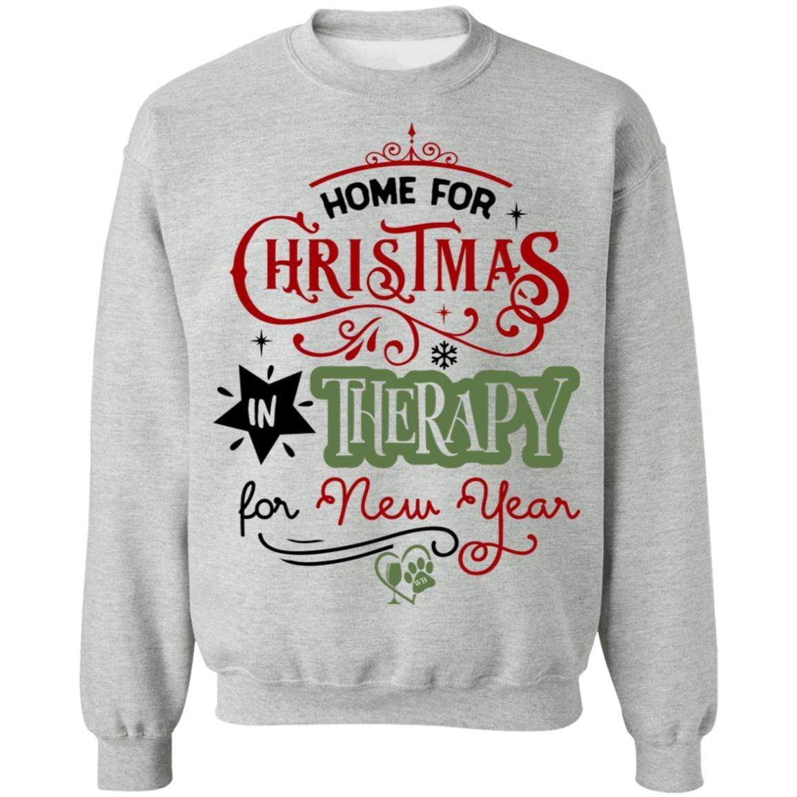 Sweatshirts Sport Grey / S WineyBitches.Co "Home For Christmas, In Therapy For New Years" Crewneck Pullover Sweatshirt 8 oz. WineyBitchesCo