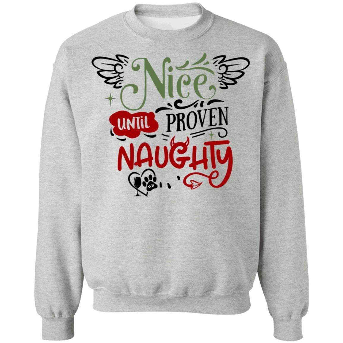 Sweatshirts Sport Grey / S WineyBitches.Co "Nice Until Proven Naughty" Crewneck Pullover Sweatshirt 8 oz. WineyBitchesCo