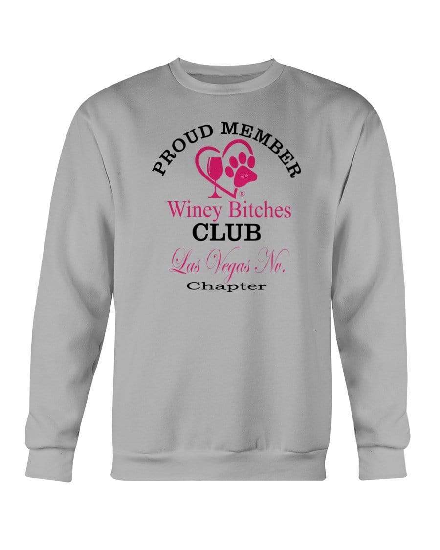 Sweatshirts Sports Grey / S Winey Bitches Club-Proud Member-Las Vegas Nv Chapter Sweatshirt - Crew WineyBitchesCo