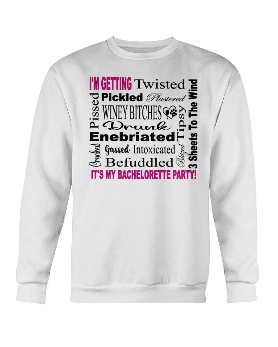 Sweatshirts White / S Winey Bitches Co "I'm Getting...It's My Bachlorette Party" Sweatshirt - Crew WineyBitchesCo