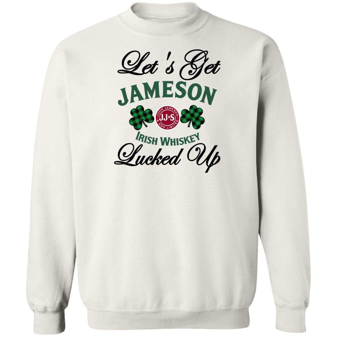 Sweatshirts White / S Winey Bitches Co "Let's Get Lucked Up" Jameson Crewneck Pullover Sweatshirt 8 oz. WineyBitchesCo