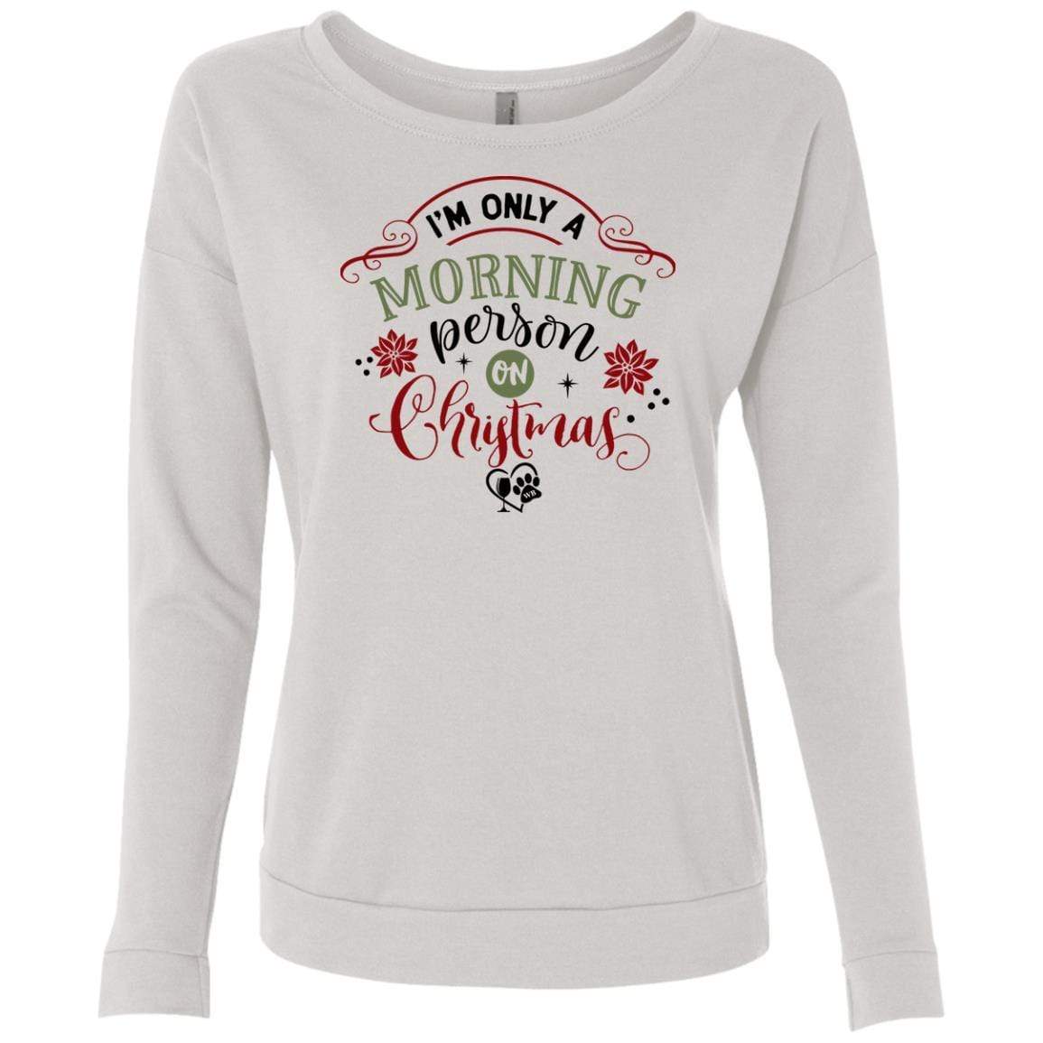 Sweatshirts White / S WineyBitches.Co Ladies' "I’m Only A Morning Person On Christmas" French Terry Scoop WineyBitchesCo
