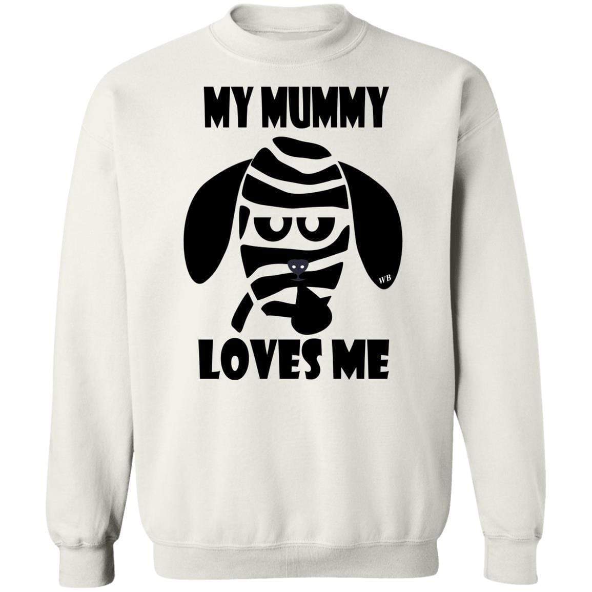 Sweatshirts White / S WineyBitches.Co "My Mummy Loves Me" Halloween Crewneck Pullover Sweatshirt 8 oz. WineyBitchesCo