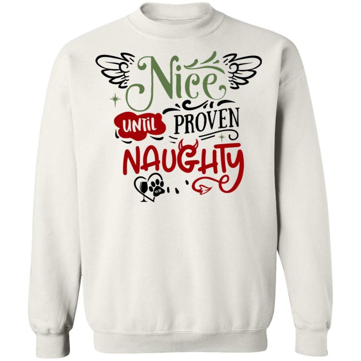 Sweatshirts White / S WineyBitches.Co "Nice Until Proven Naughty" Crewneck Pullover Sweatshirt 8 oz. WineyBitchesCo