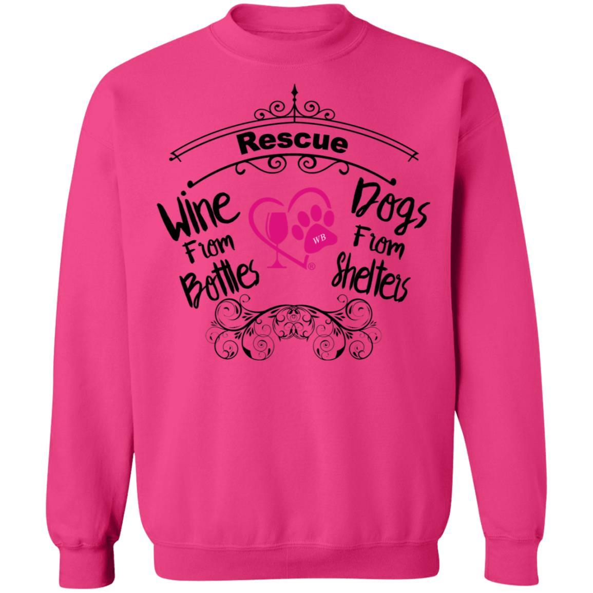 Sweatshirts Winey Bitches Co "Rescue Wine from Bottles, Dogs from Shelters" Crewneck Pullover Sweatshirt 8 oz. WineyBitchesCo