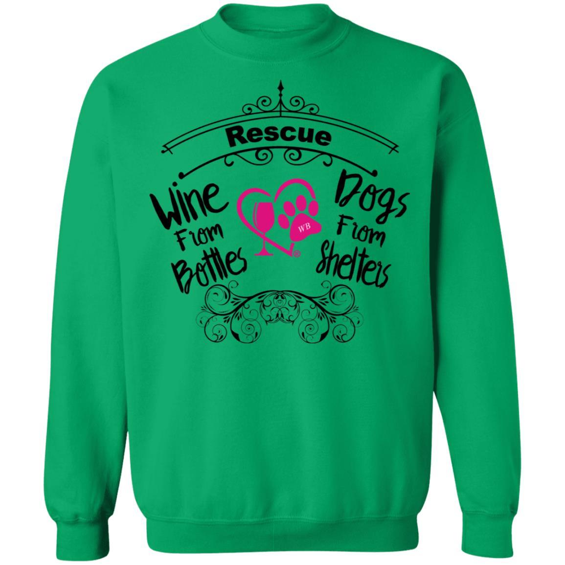 Sweatshirts Winey Bitches Co "Rescue Wine from Bottles, Dogs from Shelters" Crewneck Pullover Sweatshirt 8 oz. WineyBitchesCo