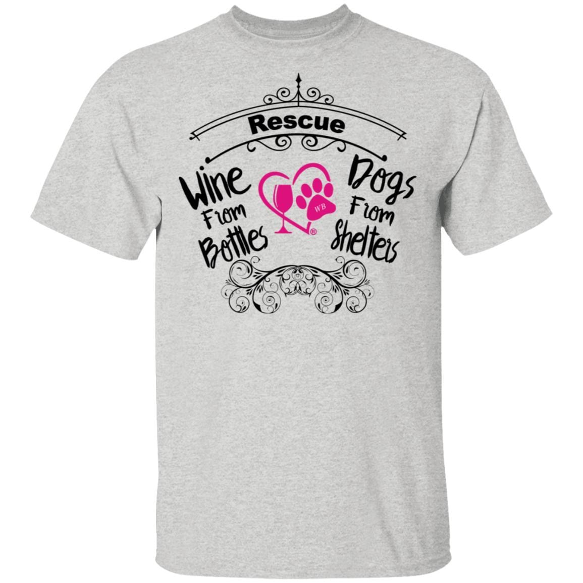 T-Shirts Ash / S Winey Bitches Co "I Rescue Wine From Bottles & Dog From Shelters" 5.3 oz. T-Shirt WineyBitchesCo