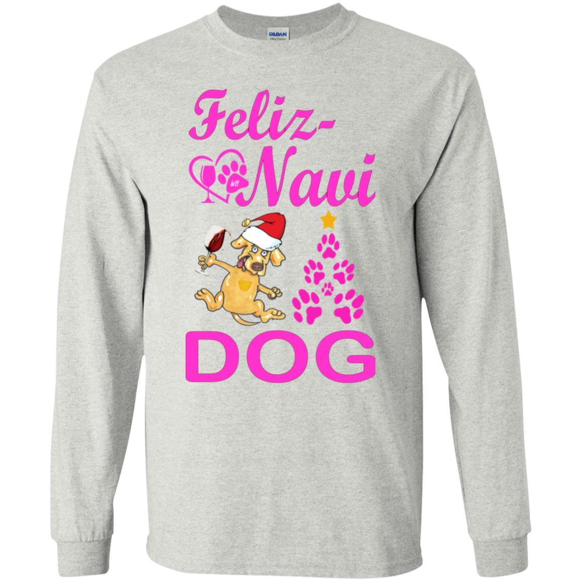 T-Shirts Ash / S WineyBitches.co Feliz Navi Dog LS Ultra Cotton T-Shirt WineyBitchesCo