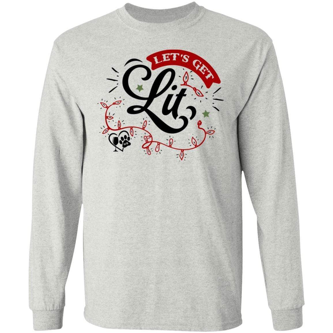 T-Shirts Ash / S WineyBitches.Co "Let's Get Lit" LS Ultra Cotton T-Shirt WineyBitchesCo