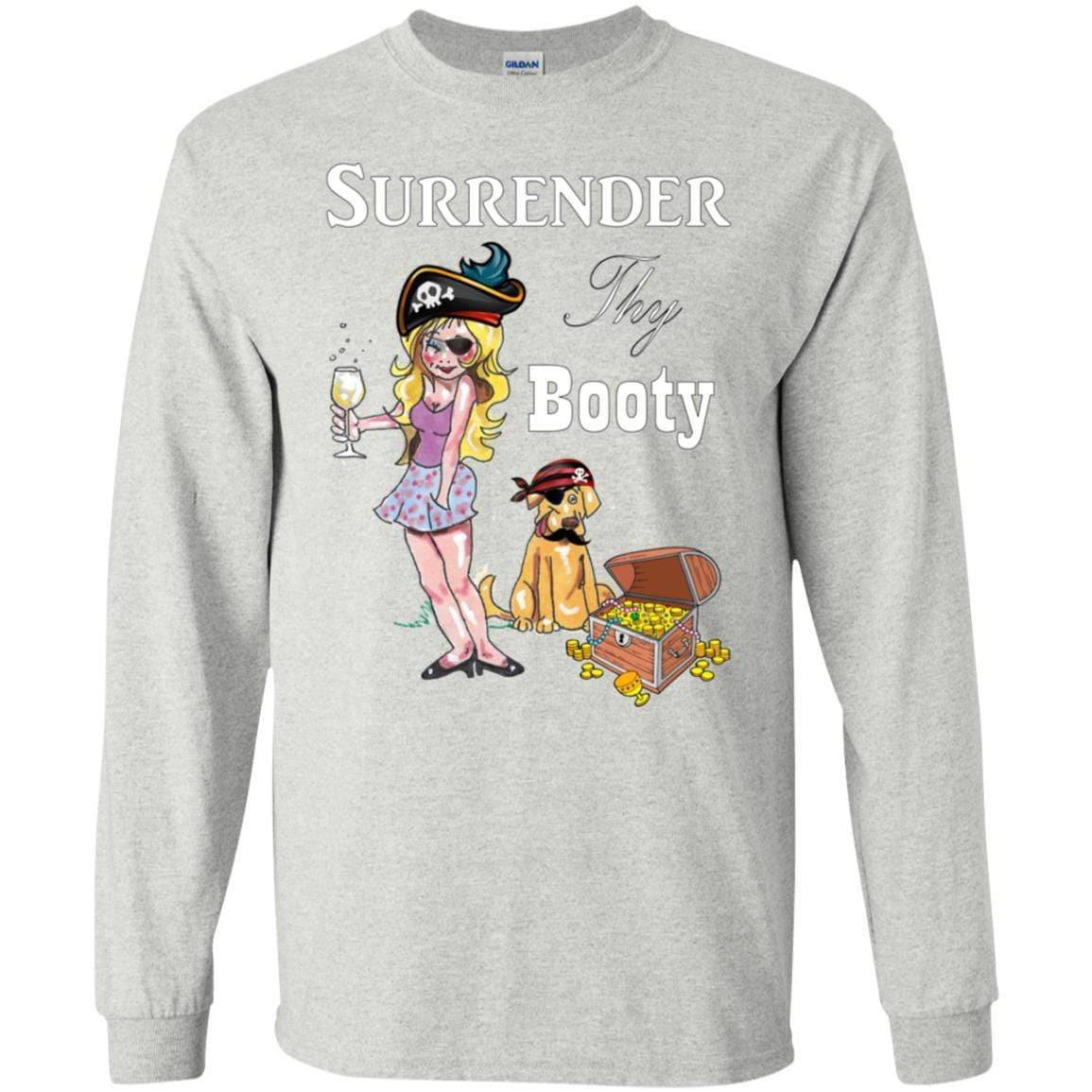 T-Shirts Ash / S WineyBitches.Co Surrender Thy Booty LS Ultra Cotton T-Shirt WineyBitchesCo