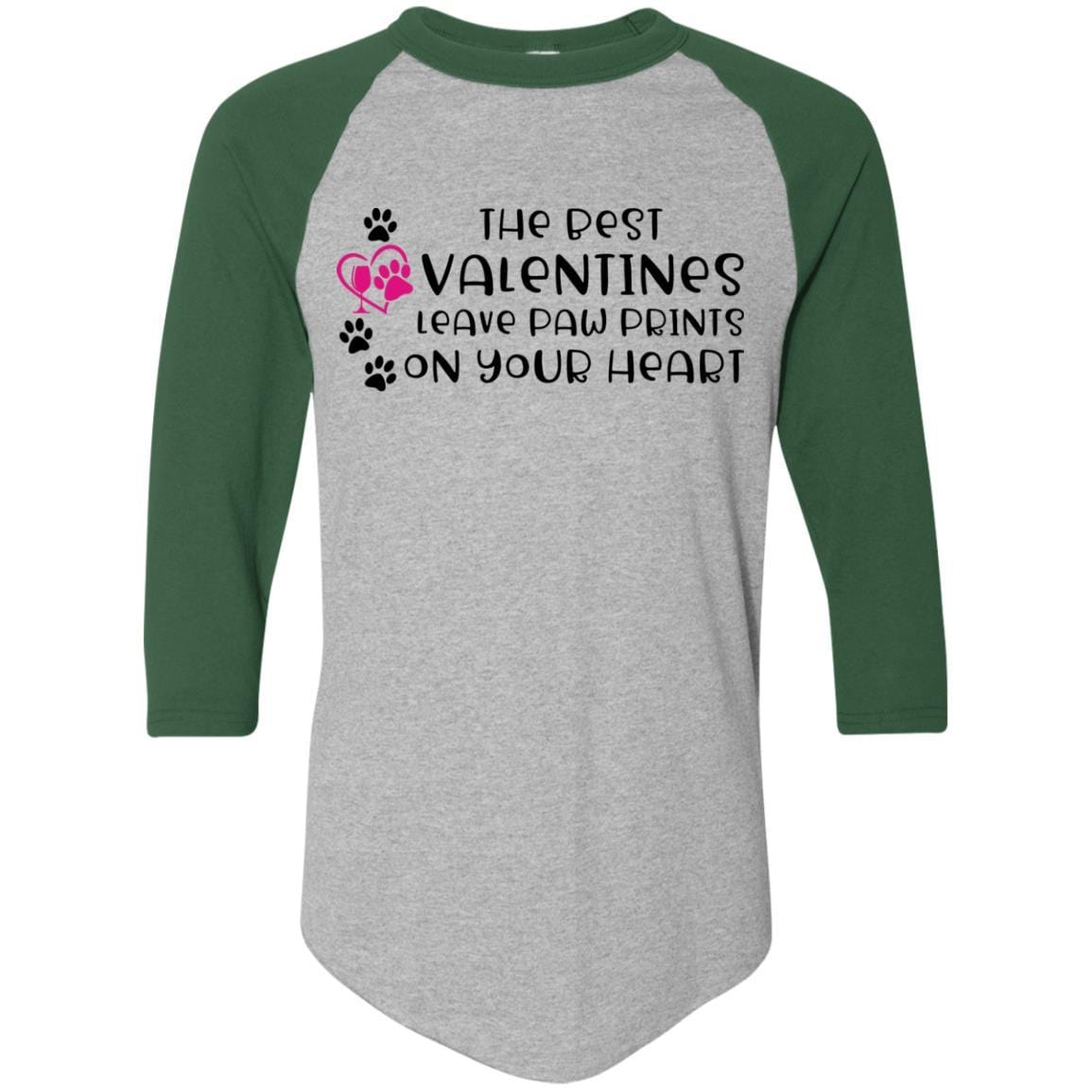 T-Shirts Athletic Heather/Dark Green / S Winey Bitches Co "The Best Valentines Leave Paw Prints On Your Heart" Colorblock Raglan Jersey WineyBitchesCo