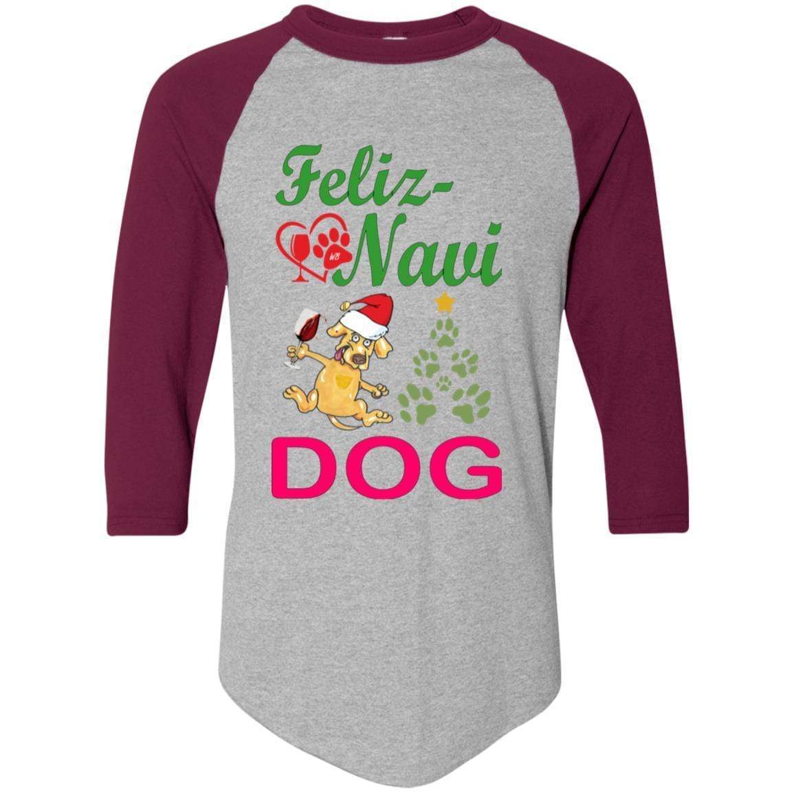 T-Shirts Athletic Heather/Maroon / S WineyBitches.co Feliz Navi Dog Colorblock Raglan Jersey-Grn -Red WineyBitchesCo