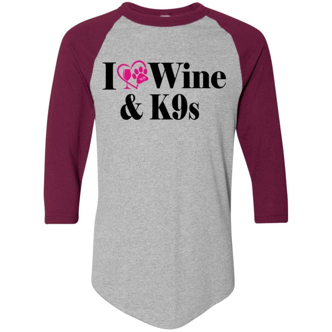 T-Shirts Athletic Heather/Maroon / S WineyBitches.Co "I Love Wine and K9s" Colorblock Raglan Jersey WineyBitchesCo