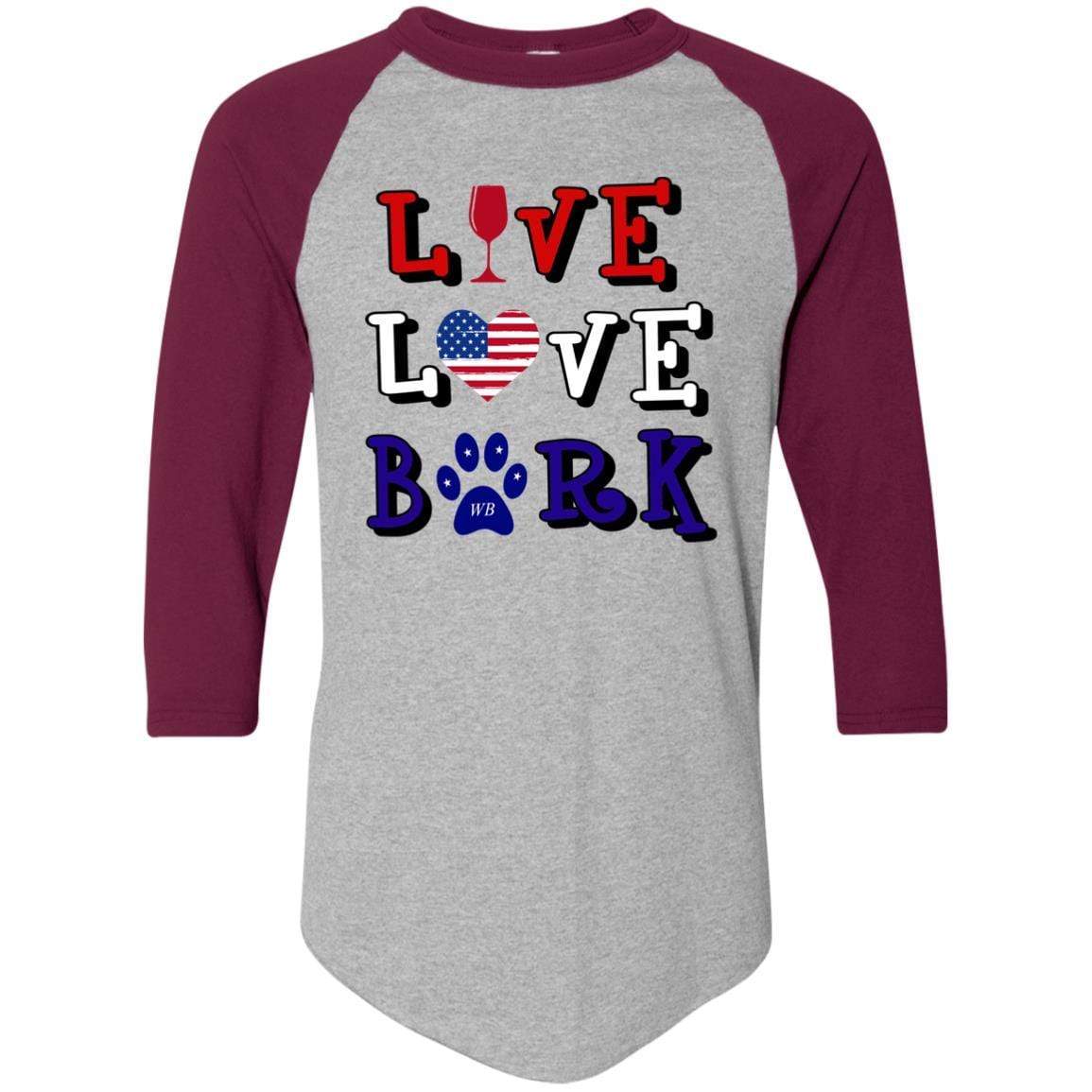T-Shirts Athletic Heather/Maroon / S WineyBitches.Co "Live Love Bark" RWB Colorblock Raglan Jersey WineyBitchesCo