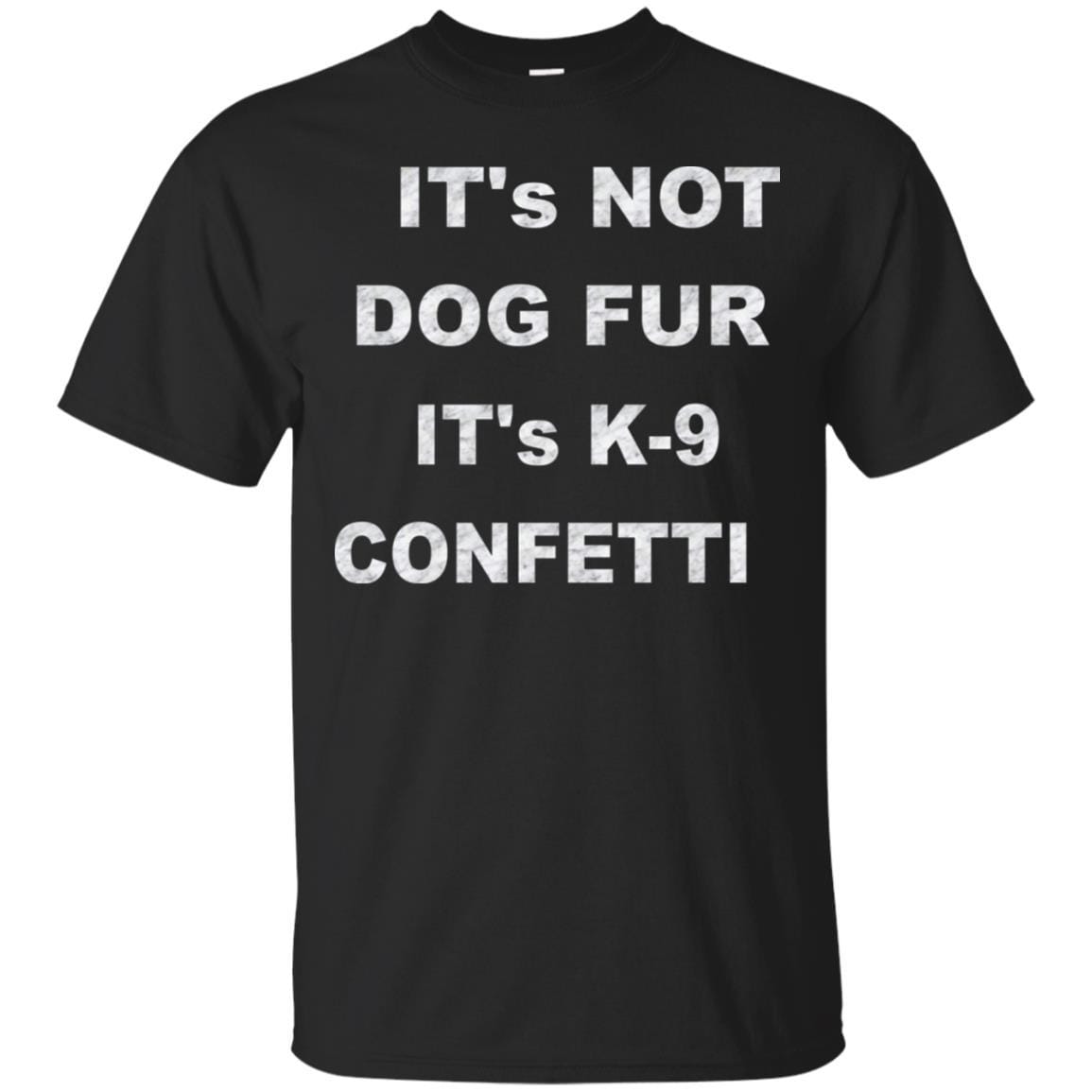 T-Shirts Black / S WineyBitches.co "K9 Confetti" Ultra Cotton T-Shirt WineyBitchesCo