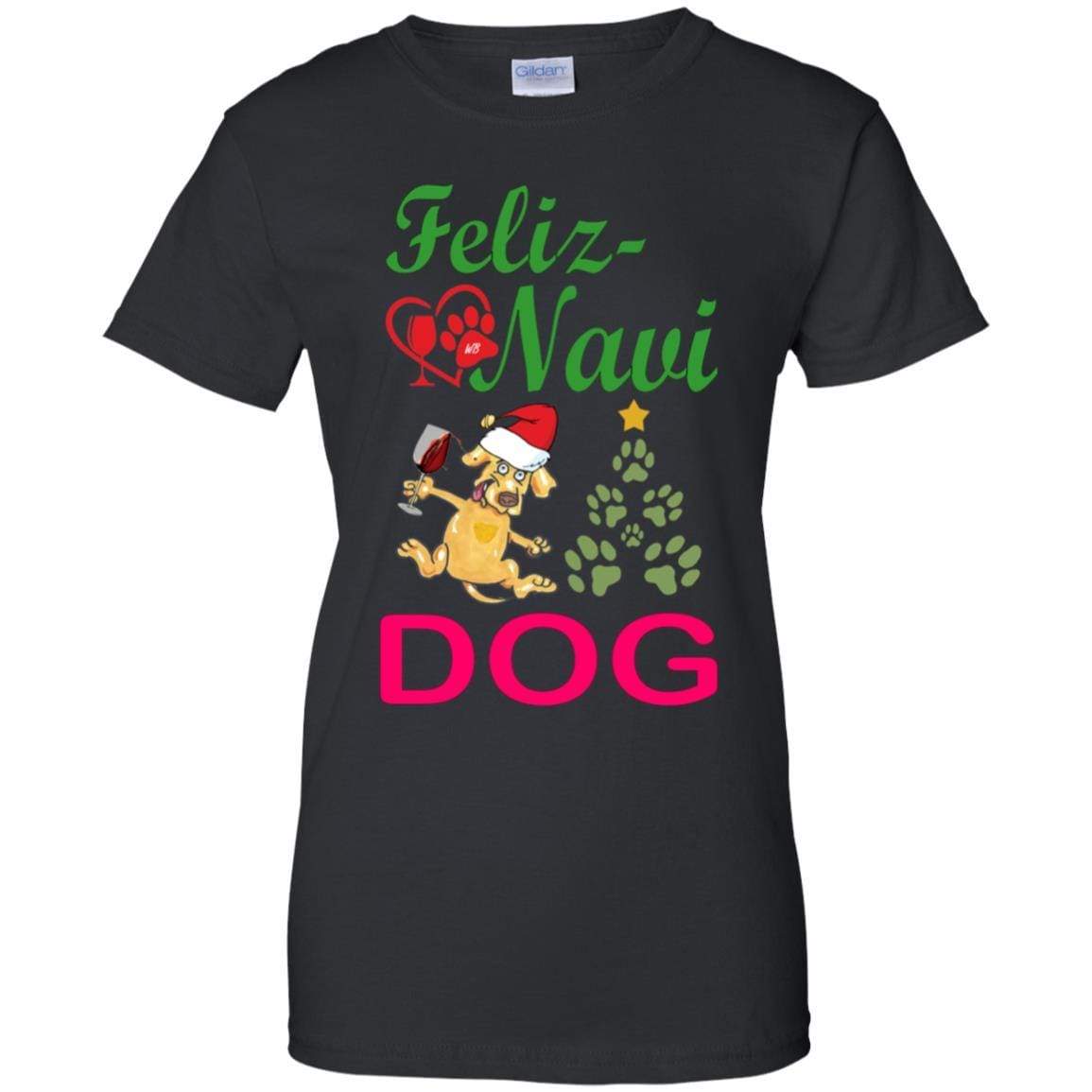 T-Shirts Black / X-Small WineyBitches.co Feliz Navi Dog Ladies' 100% Cotton T-Shirt-grn-red WineyBitchesCo