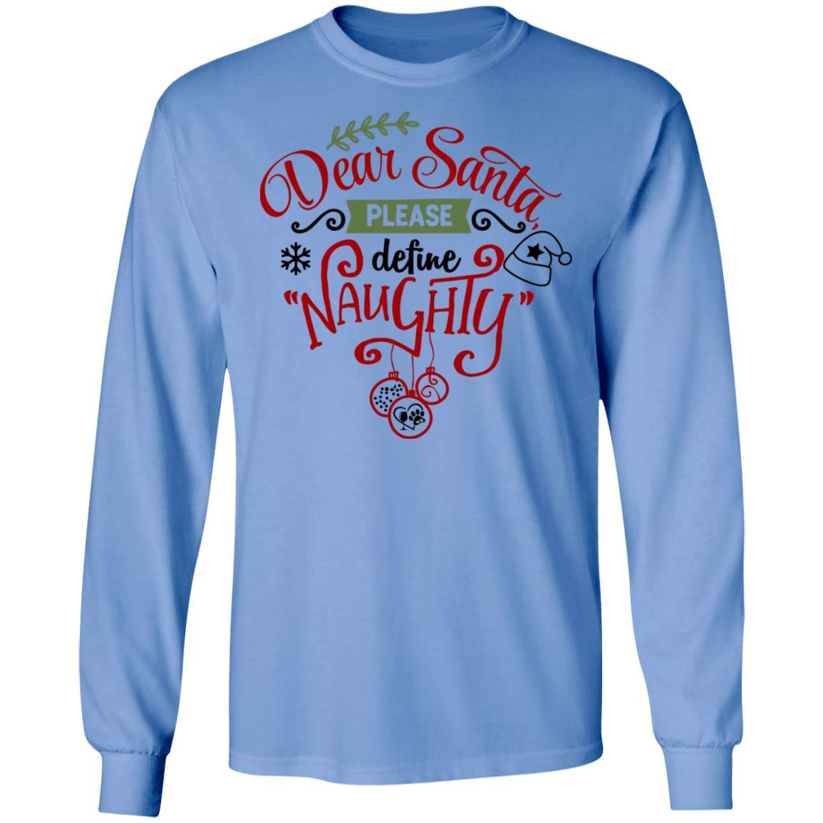 T-Shirts Carolina Blue / S WineyBitches.Co "Dear Santa Please Define Naughty" LS Ultra Cotton T-Shirt WineyBitchesCo