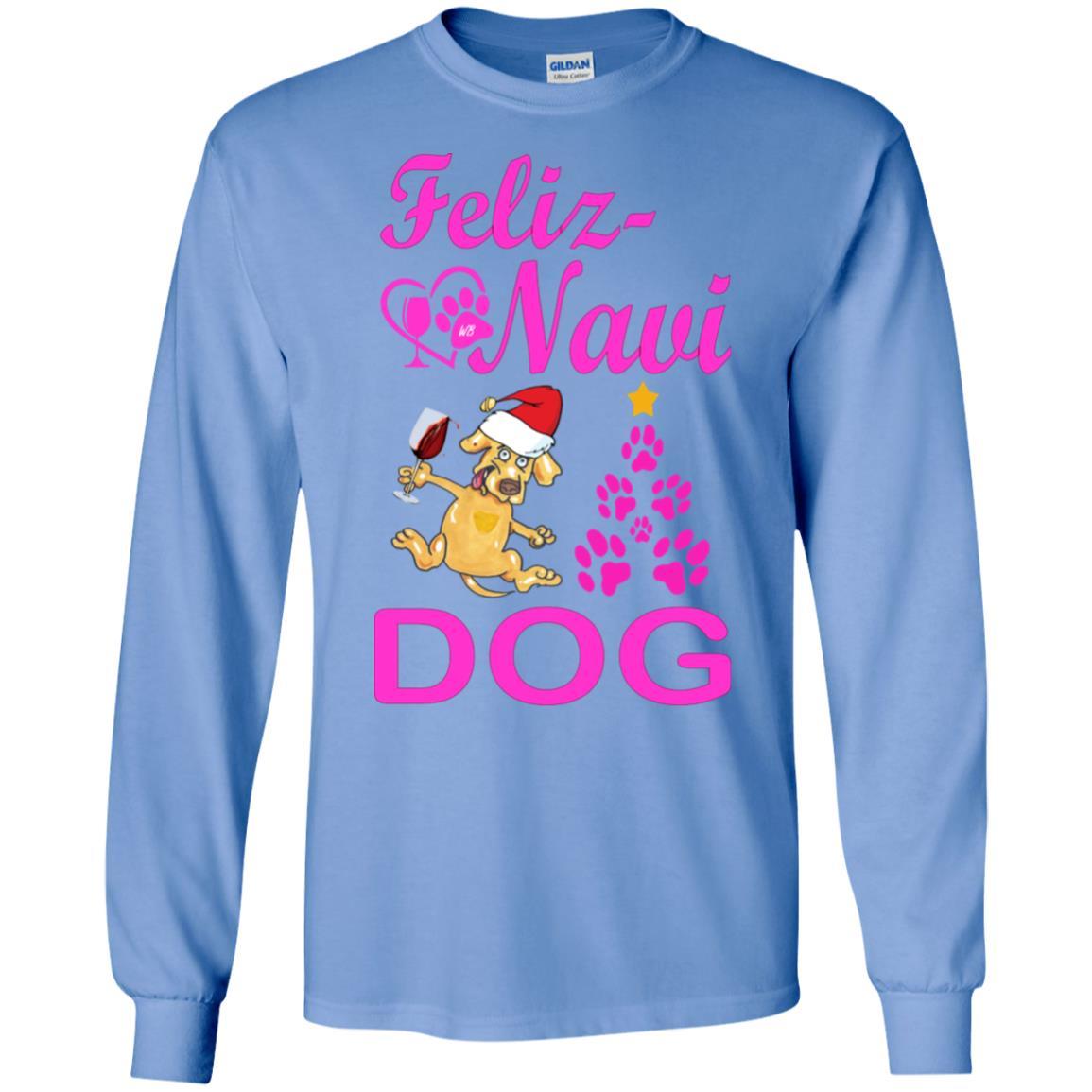 T-Shirts Carolina Blue / S WineyBitches.co Feliz Navi Dog LS Ultra Cotton T-Shirt WineyBitchesCo