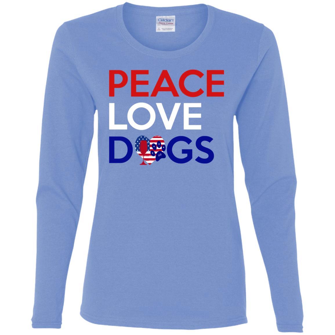 T-Shirts Carolina Blue / S WineyBitches.Co Peace Love Dogs Ladies' Cotton LS T-Shirt WineyBitchesCo