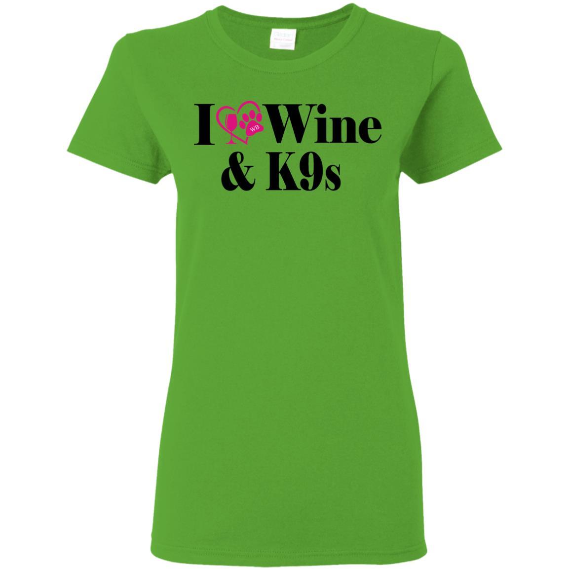 T-Shirts Electric Green / S WineyBitches.Co "I Love Wine and K9s" Ladies' 5.3 oz. T-Shirt WineyBitchesCo