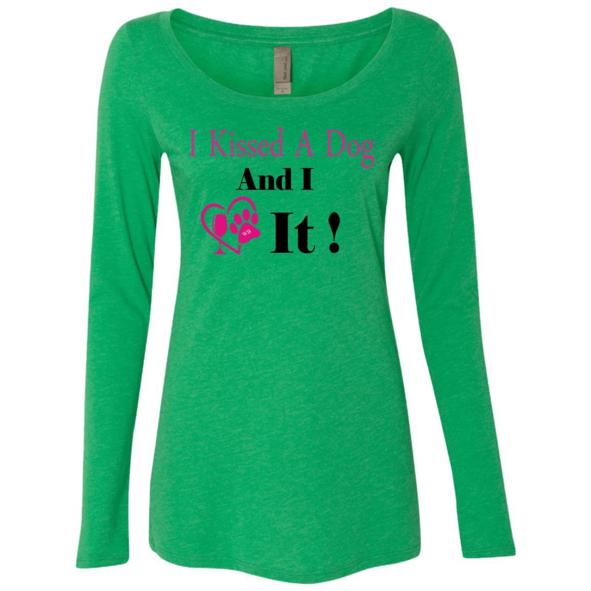 T-Shirts Envy / S WineyBitches.co "I Kissed A Dog And I Loved It:" Ladies' Triblend LS Scoop WineyBitchesCo
