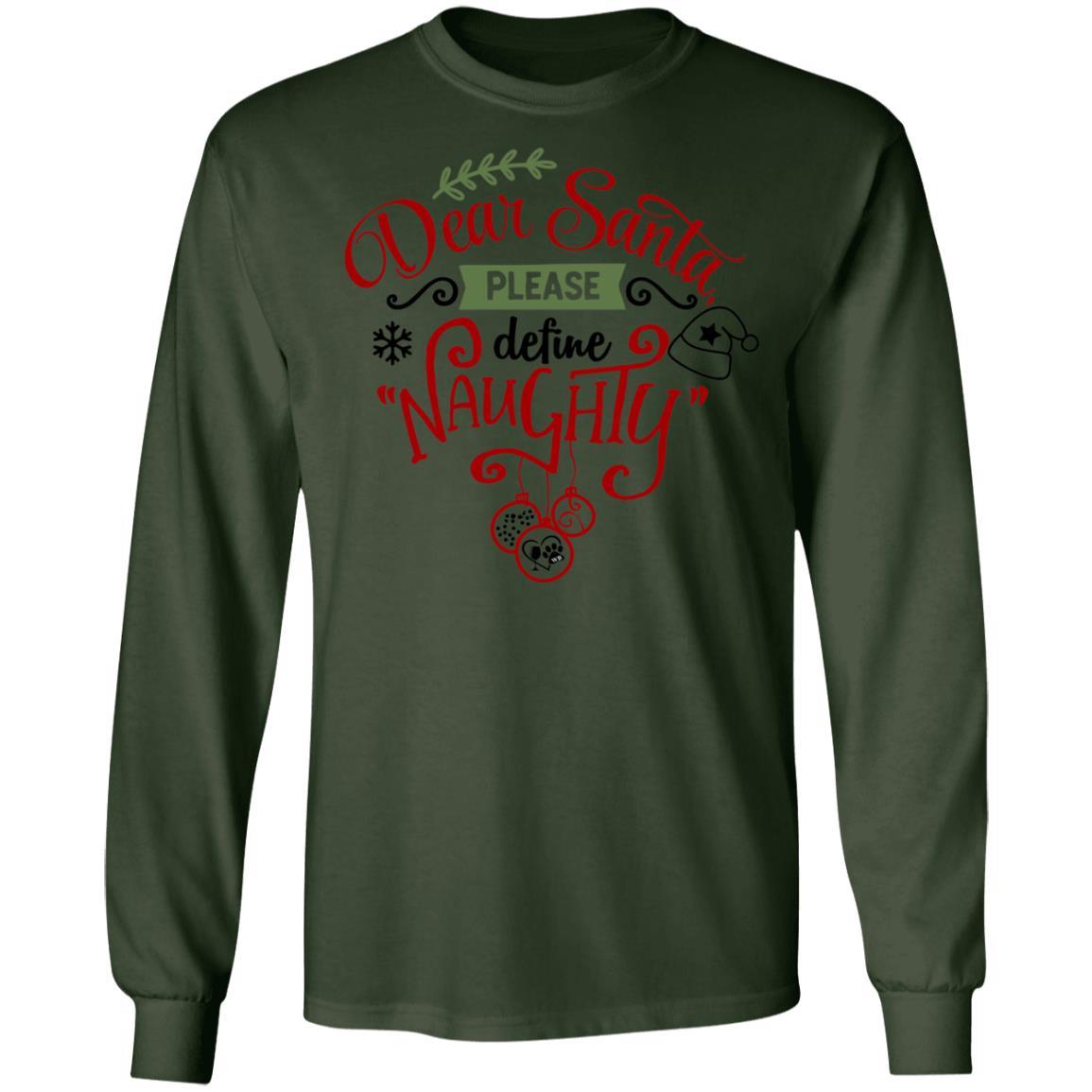 T-Shirts Forest Green / S WineyBitches.Co "Dear Santa Please Define Naughty" LS Ultra Cotton T-Shirt WineyBitchesCo