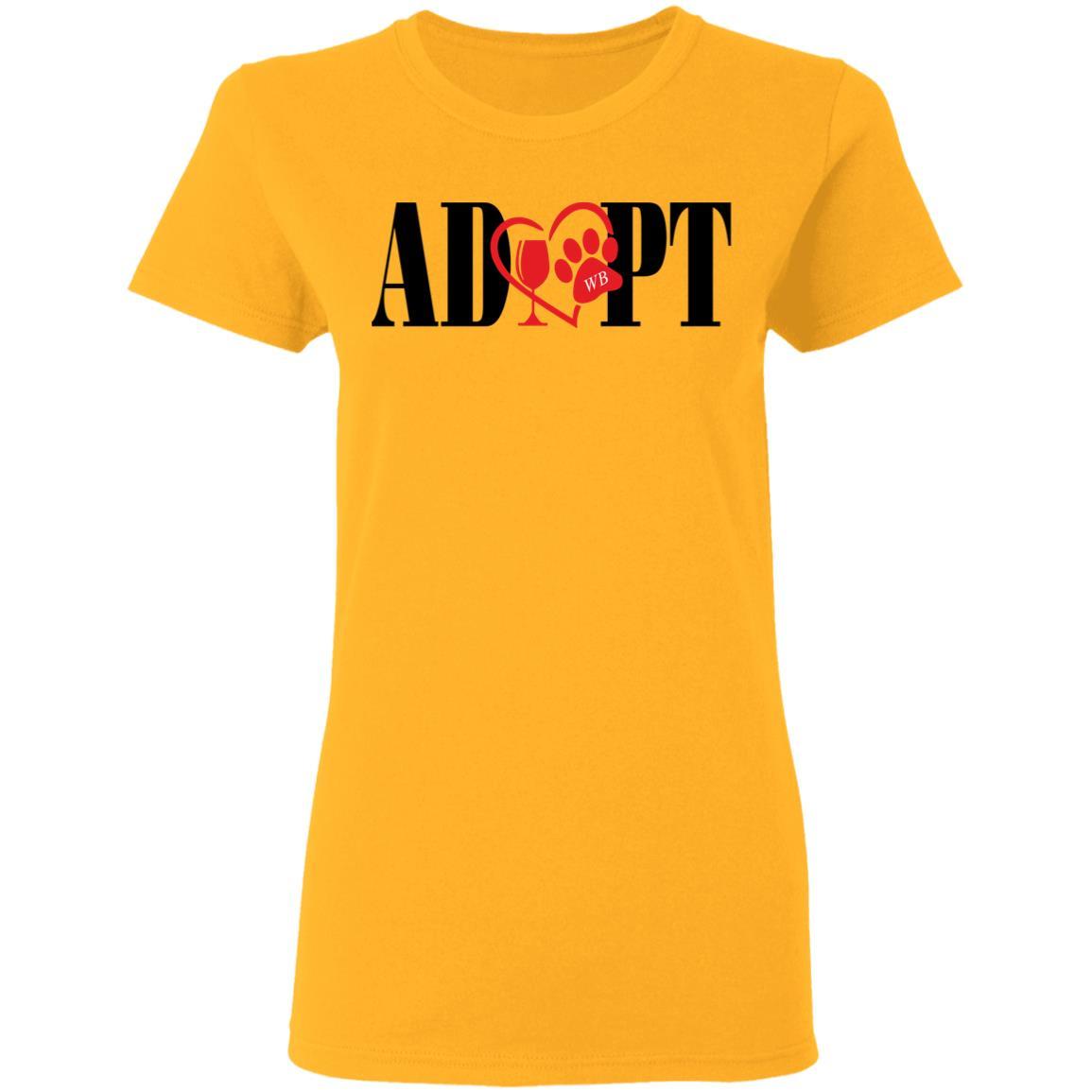 T-Shirts Gold / S WineyBitches.Co “Adopt” Ladies' 5.3 oz. T-Shirt-Red Heart-Blk Lettering WineyBitchesCo