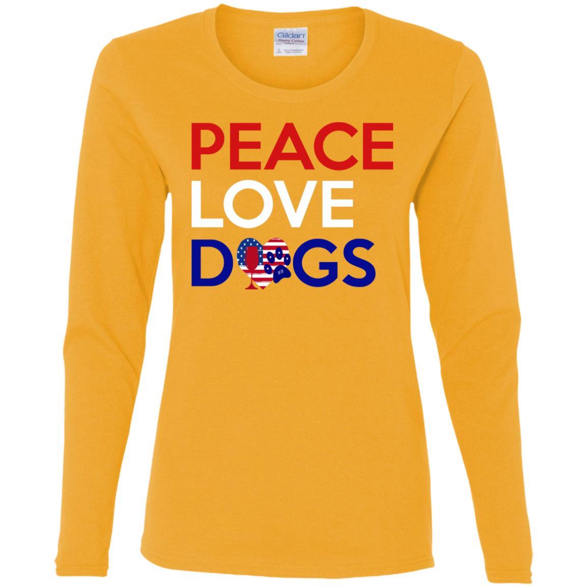 T-Shirts Gold / S WineyBitches.Co Peace Love Dogs Ladies' Cotton LS T-Shirt WineyBitchesCo