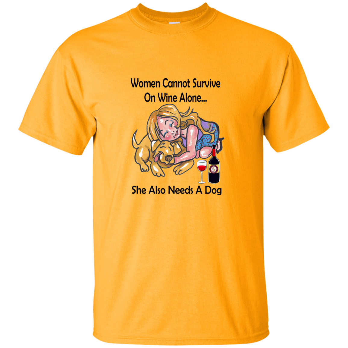 T-Shirts Gold / S WineyBitches.co "Women Cannot Survive On Wine Alone..." Blk Lettering T-Shirt WineyBitchesCo
